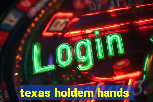 texas holdem hands